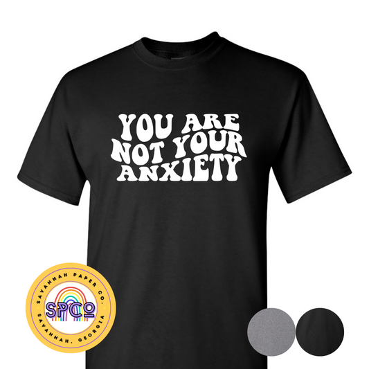 Not Your Anxiety T-Shirt