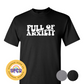 Full of Anxiety T-Shirt