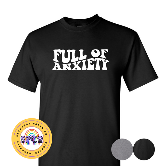 Full of Anxiety T-Shirt