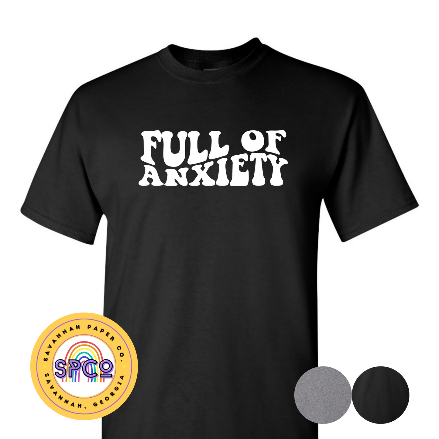 Full of Anxiety T-Shirt